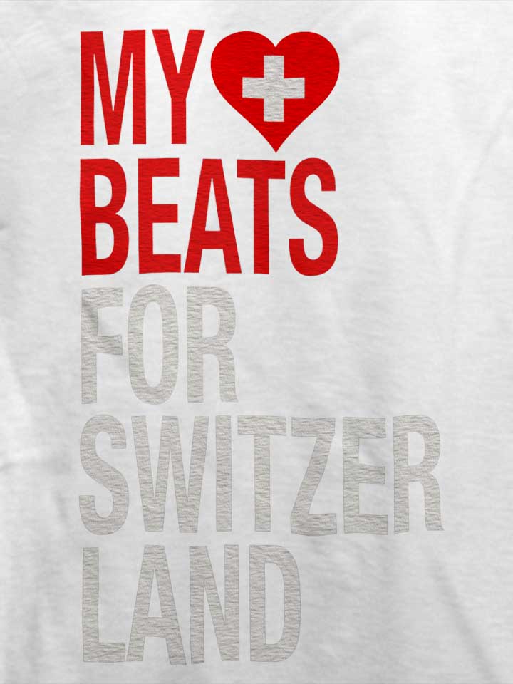 my-heart-beats-for-switzerland-t-shirt weiss 4