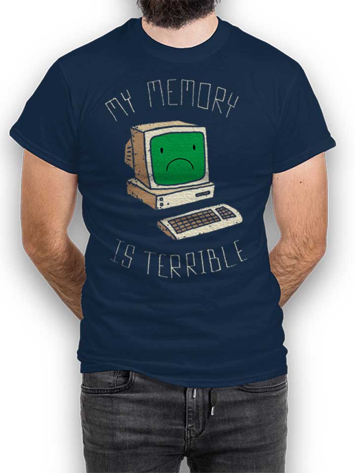 My Memory Is Terrible T-Shirt dunkelblau L