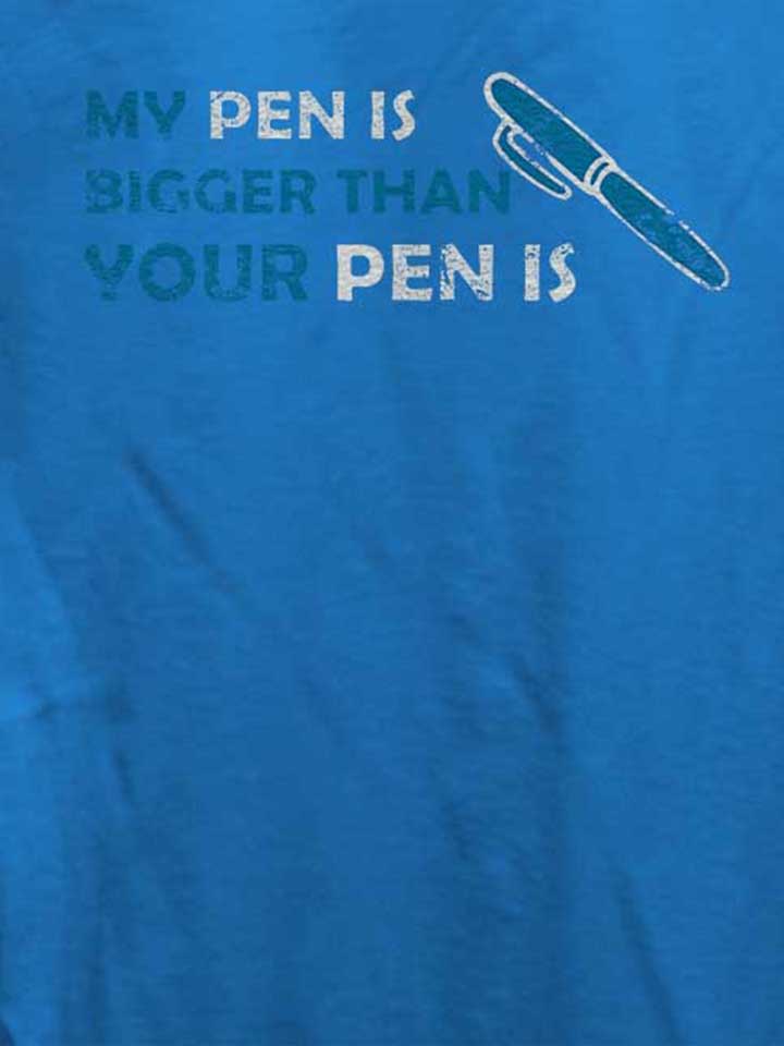 my-pen-is-bigger-than-your-pen-is-vintage-damen-t-shirt royal 4