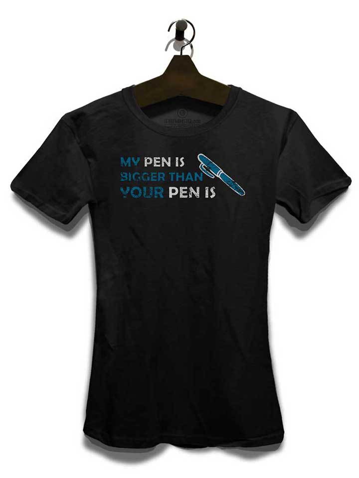 my-pen-is-bigger-than-your-pen-is-vintage-damen-t-shirt schwarz 3