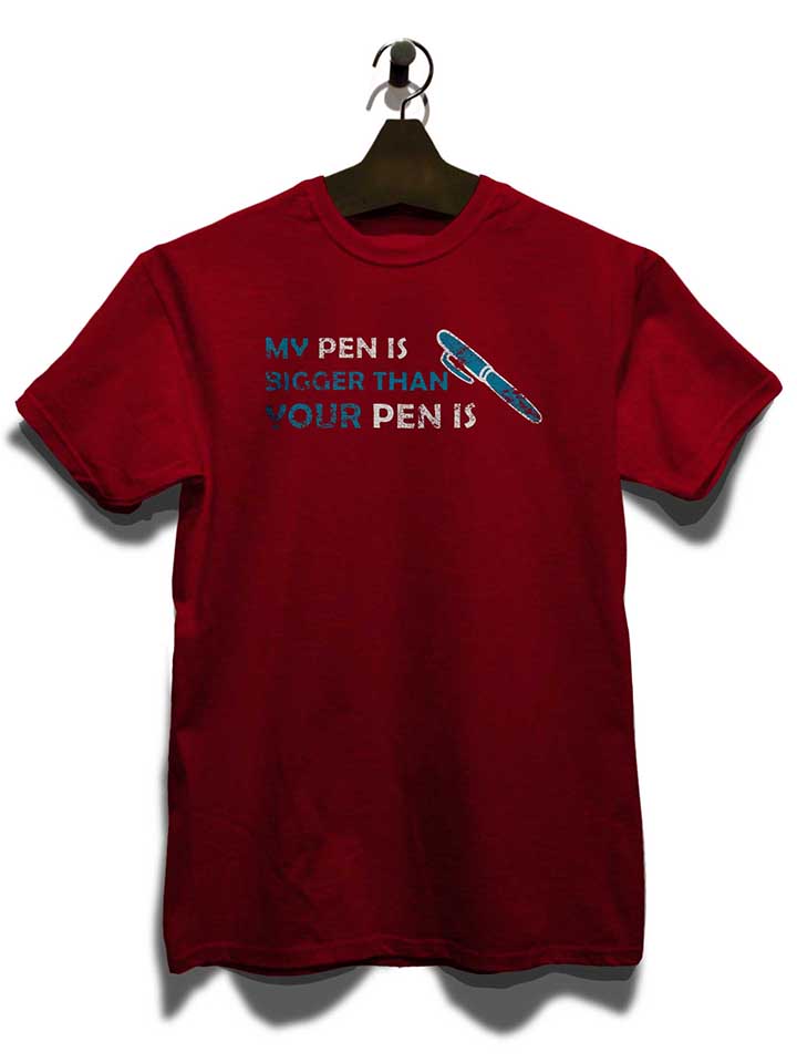 my-pen-is-bigger-than-your-pen-is-vintage-t-shirt bordeaux 3