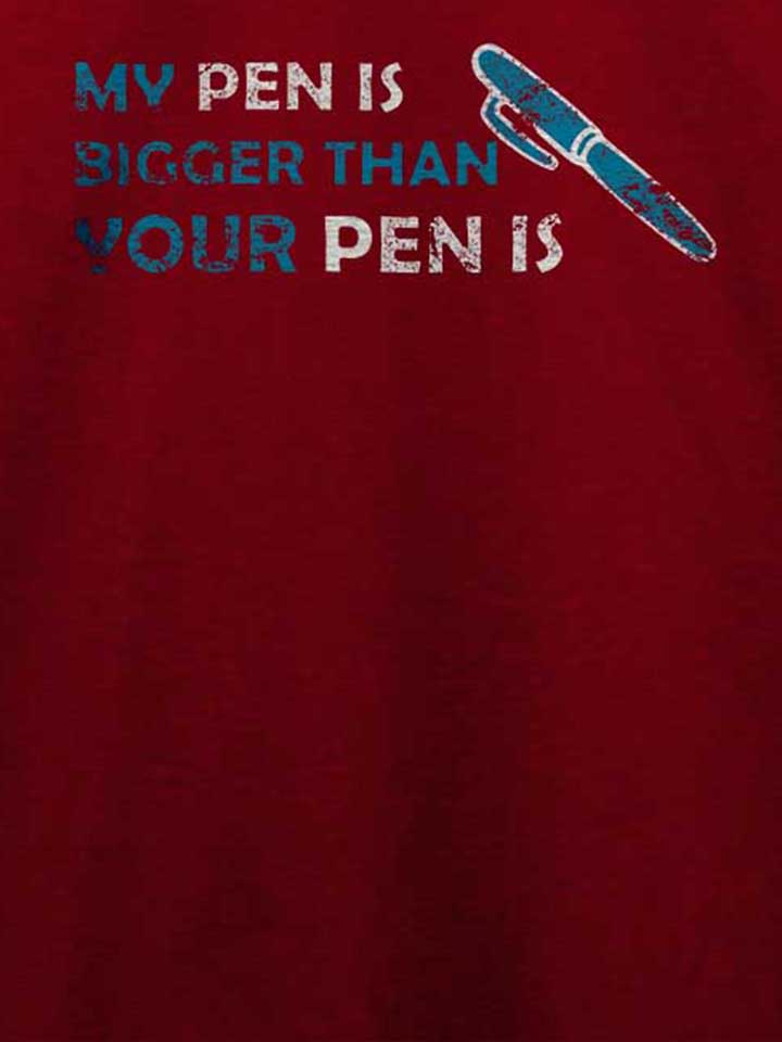 my-pen-is-bigger-than-your-pen-is-vintage-t-shirt bordeaux 4