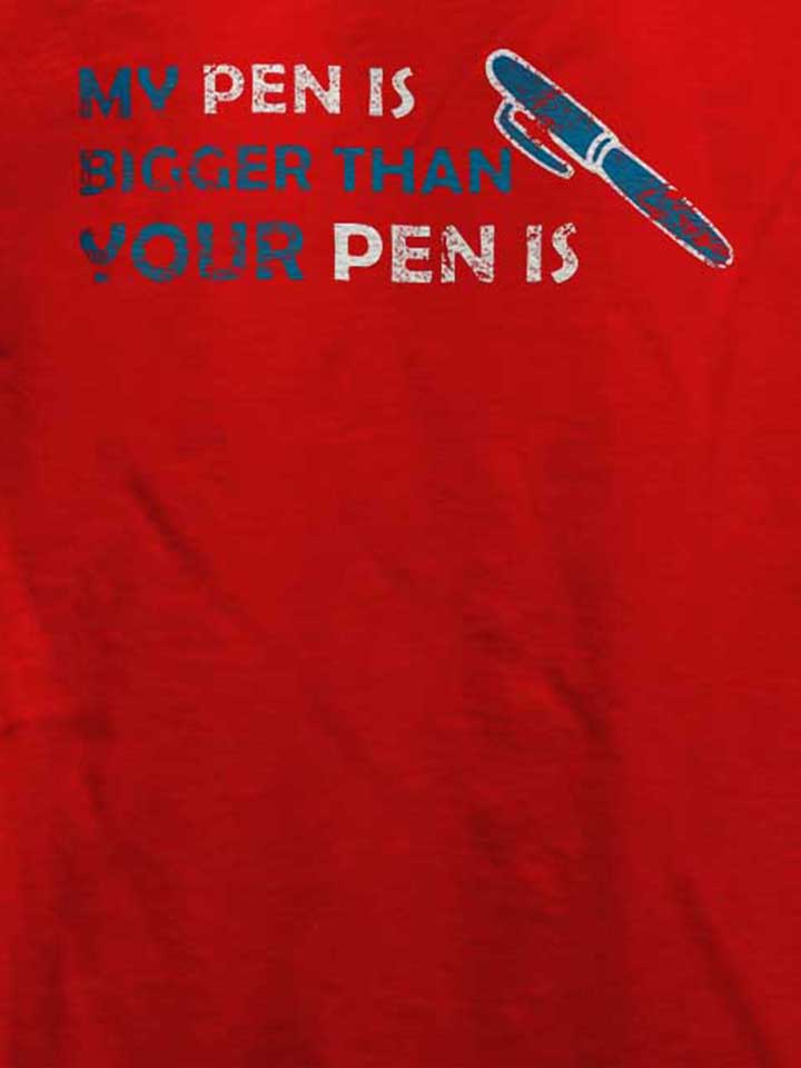 my-pen-is-bigger-than-your-pen-is-vintage-t-shirt rot 4