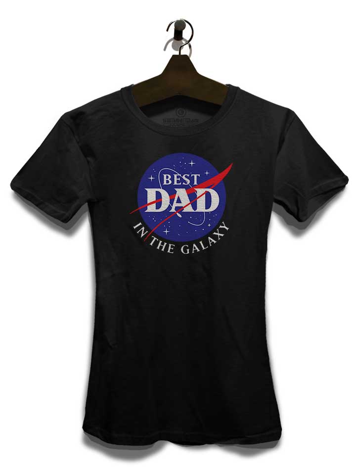 nasa-best-dad-in-the-galaxy-damen-t-shirt schwarz 3