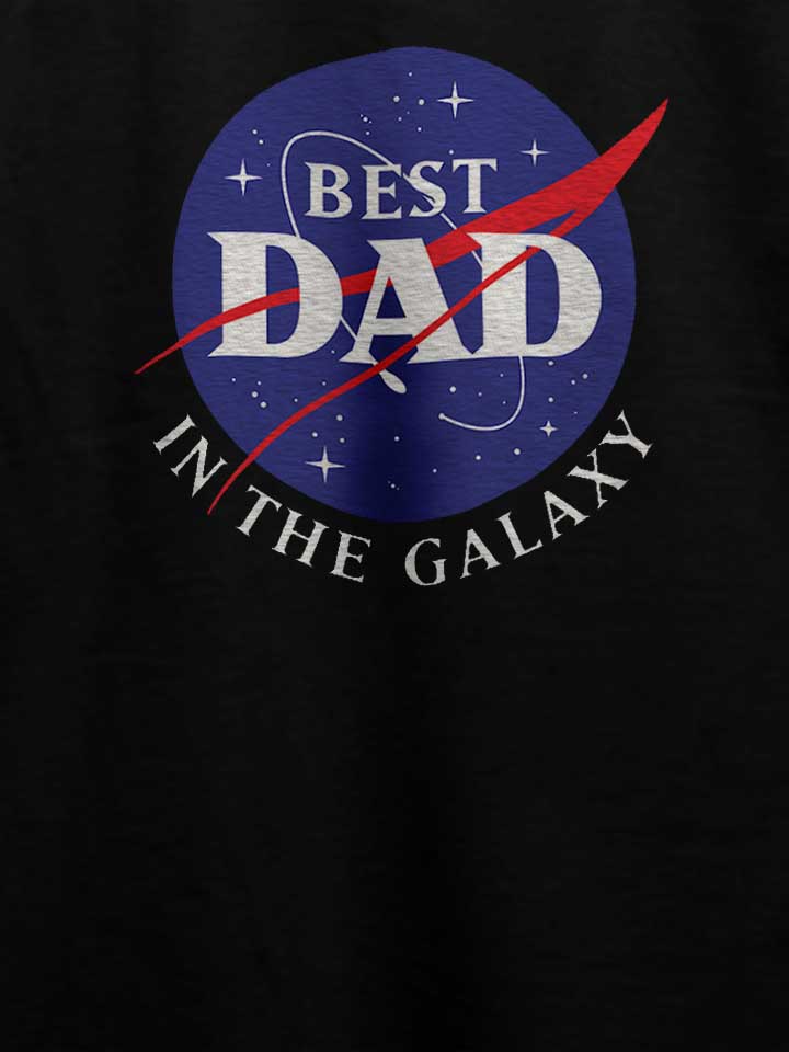 nasa-best-dad-in-the-galaxy-t-shirt schwarz 4