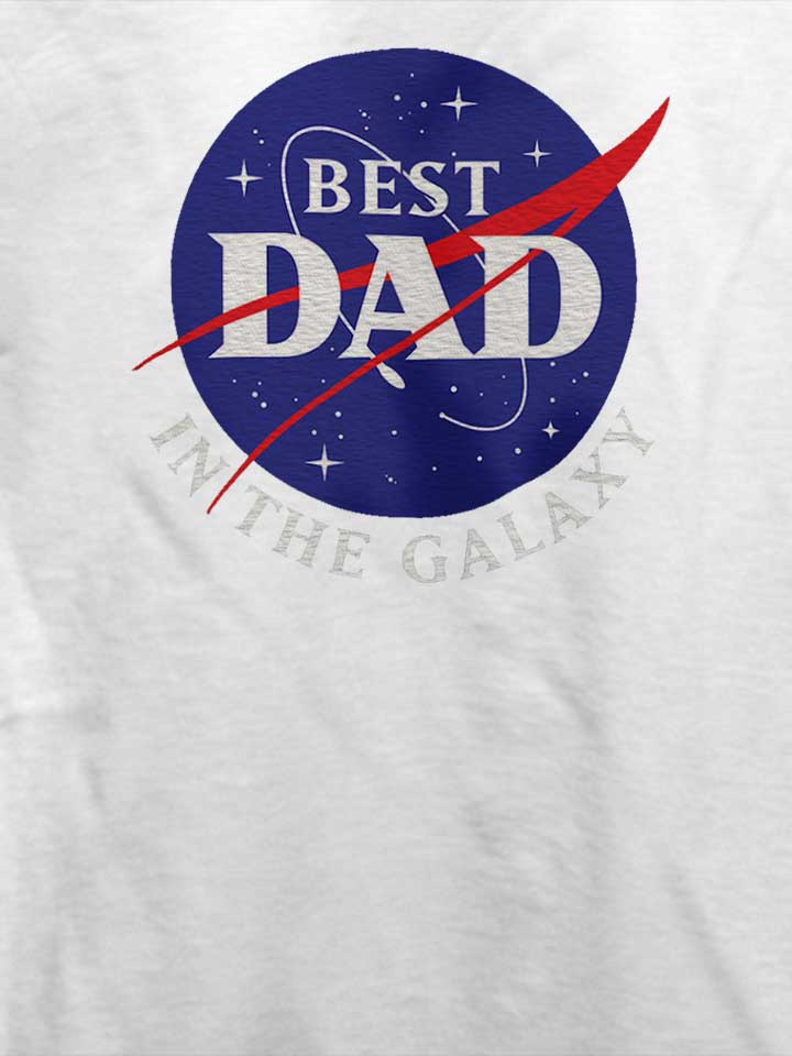 nasa-best-dad-in-the-galaxy-t-shirt weiss 4