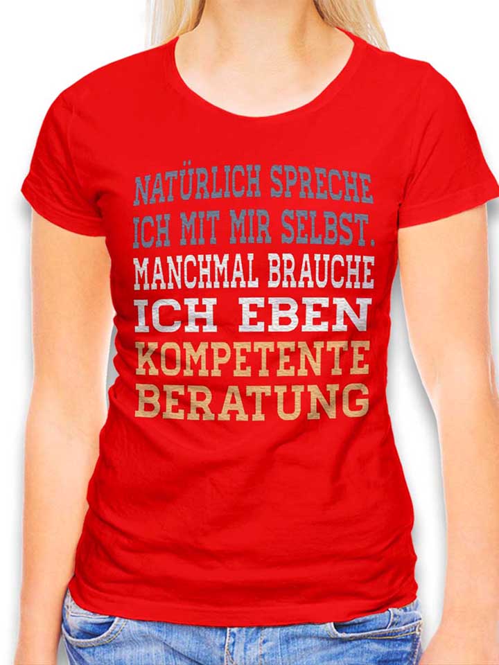 Natuerlich Spreche Ich Mit Mir Selbst Womens T-Shirt red L