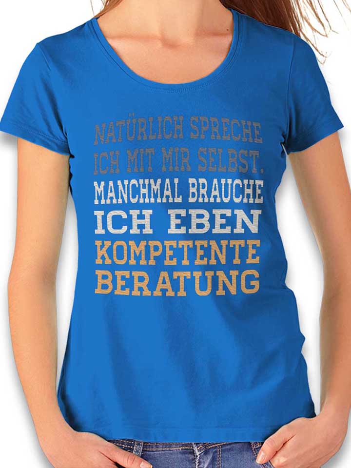 Natuerlich Spreche Ich Mit Mir Selbst Camiseta Mujer