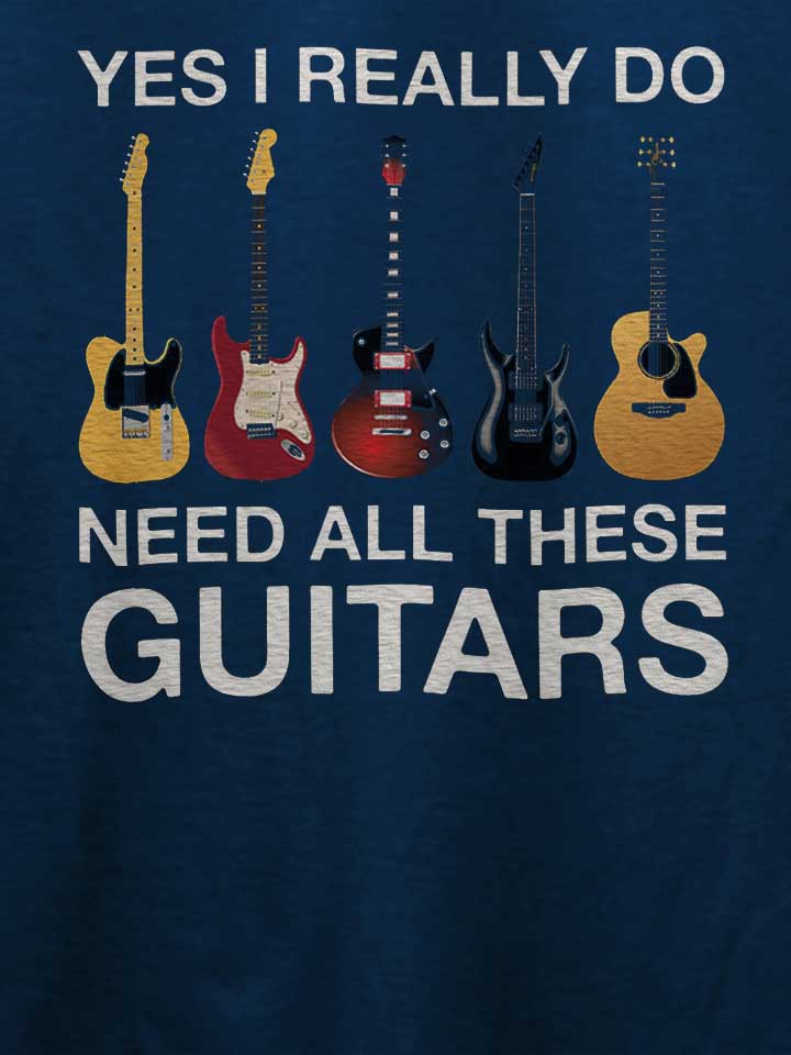 need-all-these-guitars-t-shirt dunkelblau 4