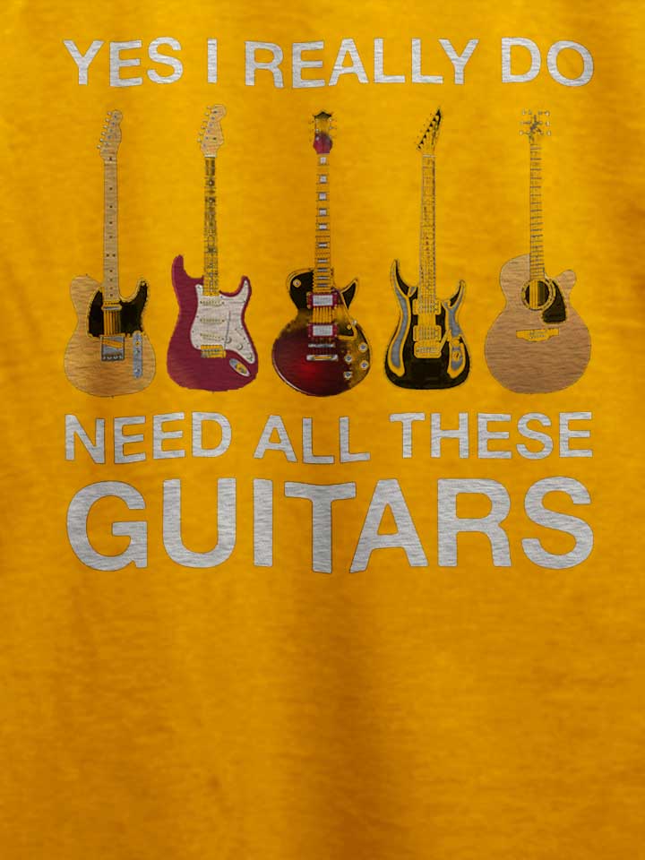need-all-these-guitars-t-shirt gelb 4