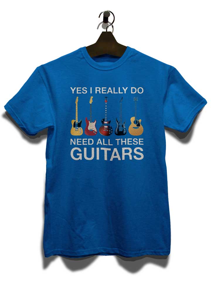 need-all-these-guitars-t-shirt royal 3