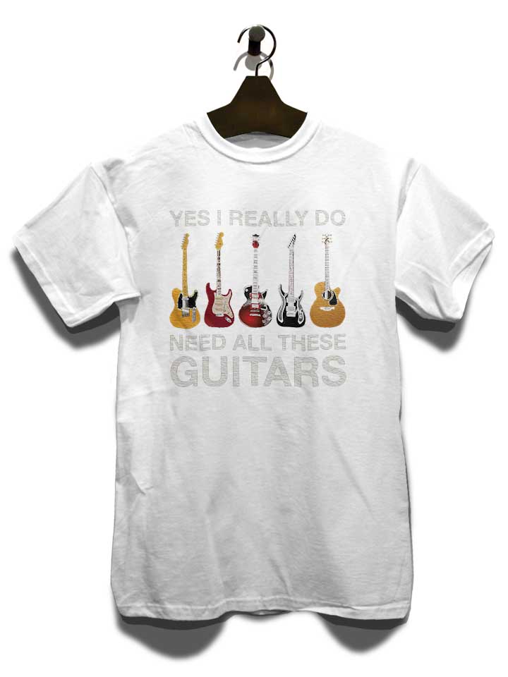 need-all-these-guitars-t-shirt weiss 3