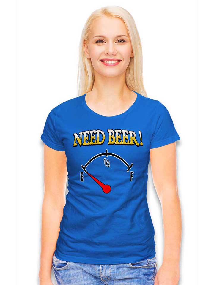 need-beer-damen-t-shirt royal 2