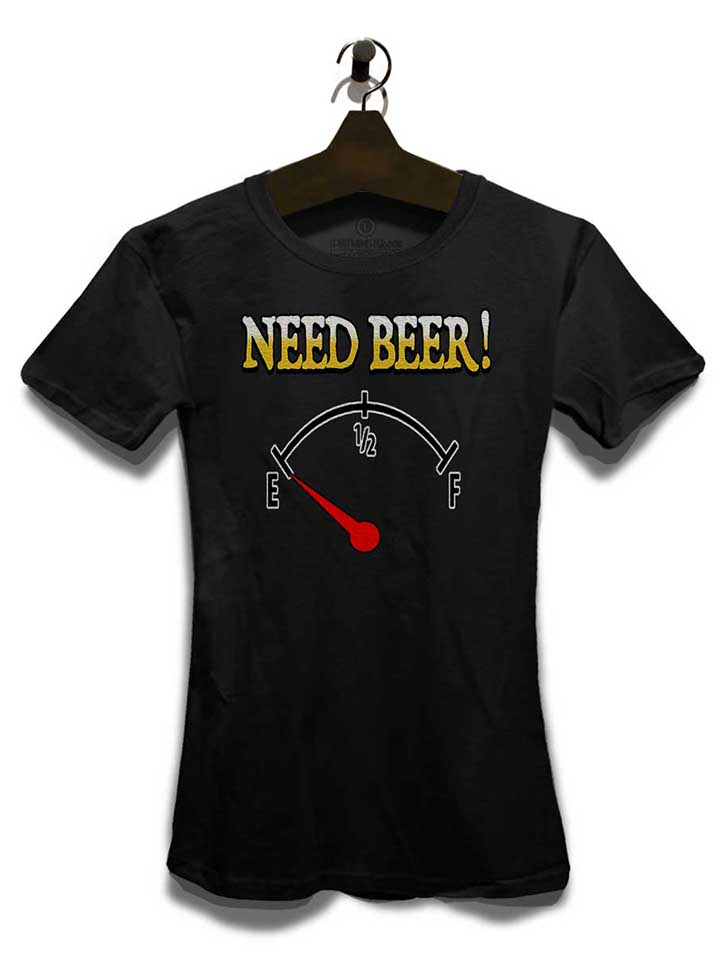 need-beer-damen-t-shirt schwarz 3