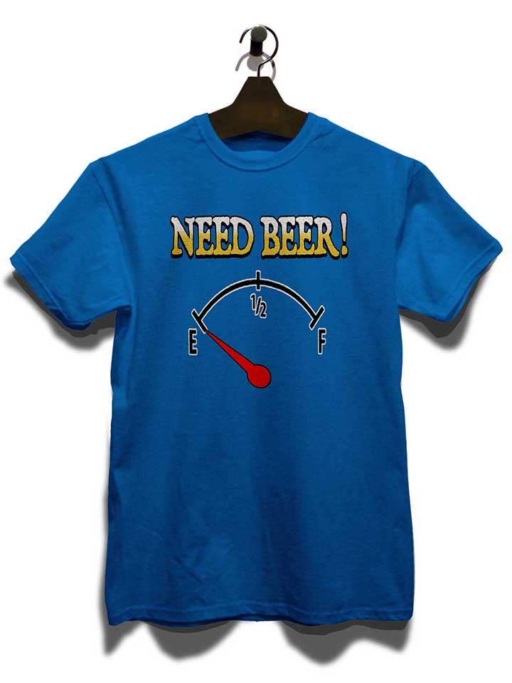 need-beer-t-shirt royal 3