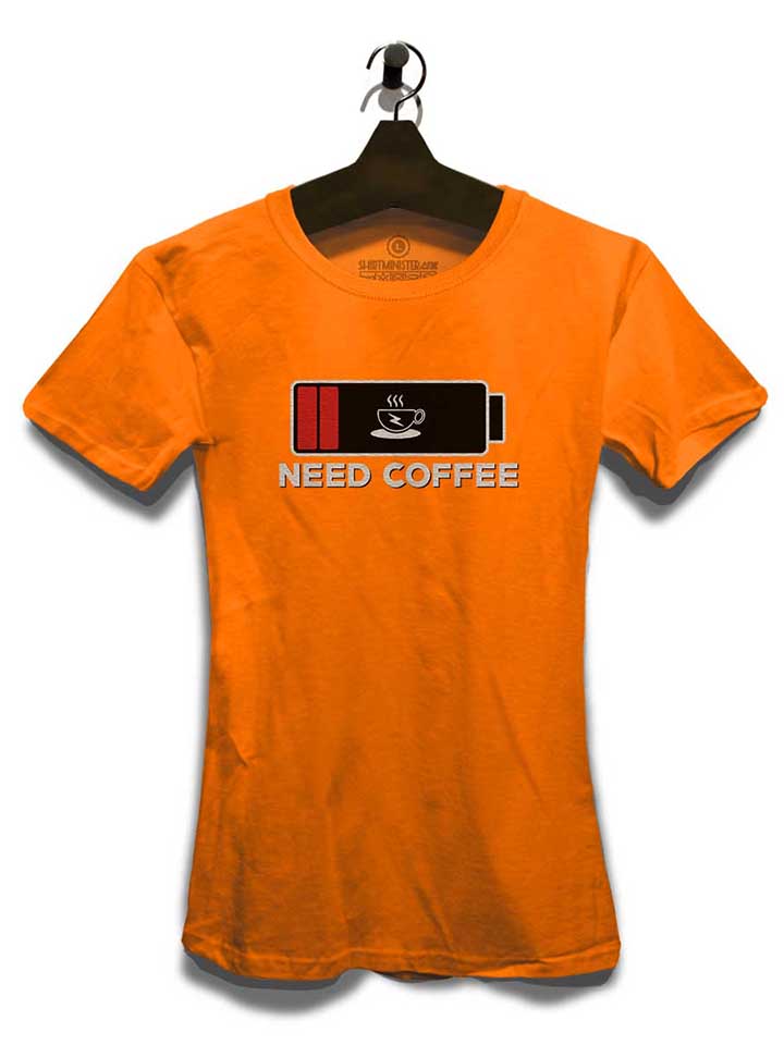 need-coffee-akku-leer-damen-t-shirt orange 3