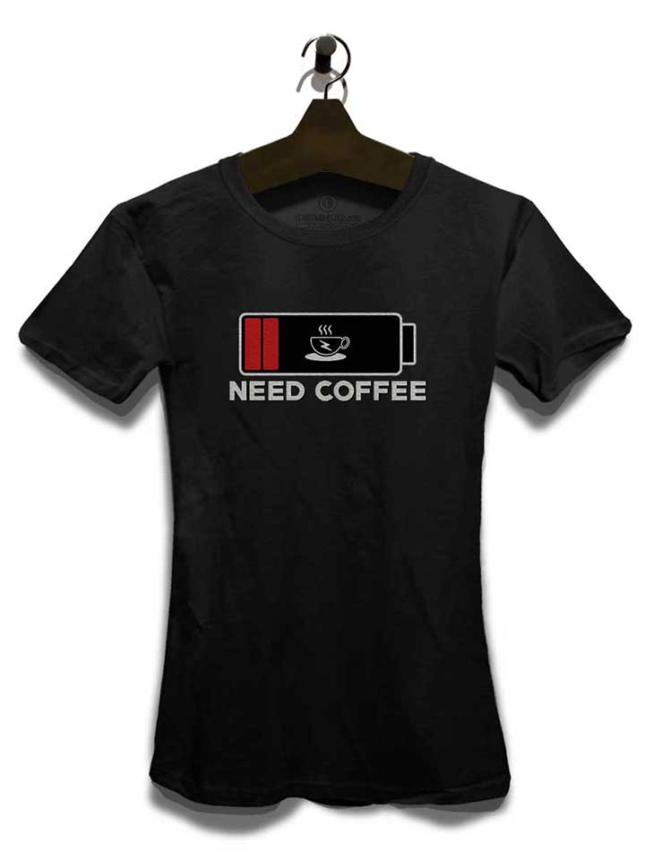need-coffee-akku-leer-damen-t-shirt schwarz 3
