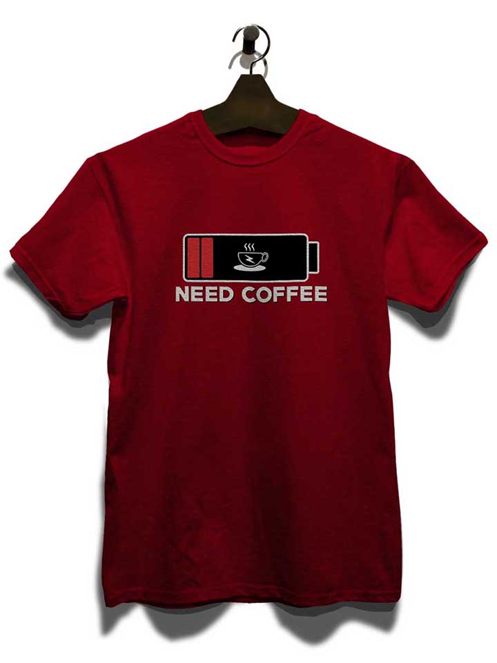 need-coffee-akku-leer-t-shirt bordeaux 3