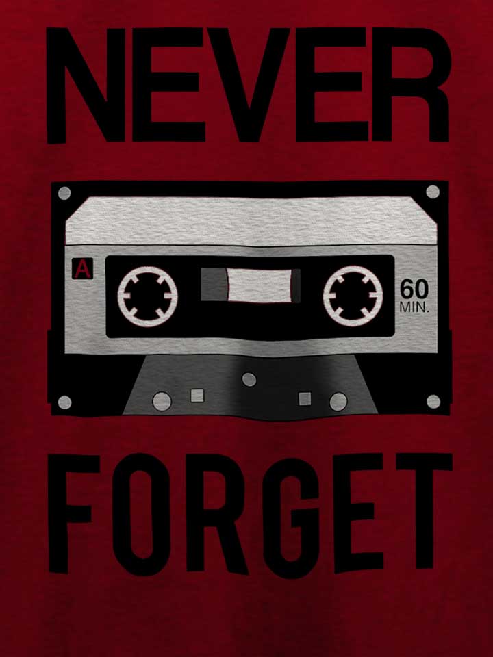 never-forget-cassette-t-shirt bordeaux 4