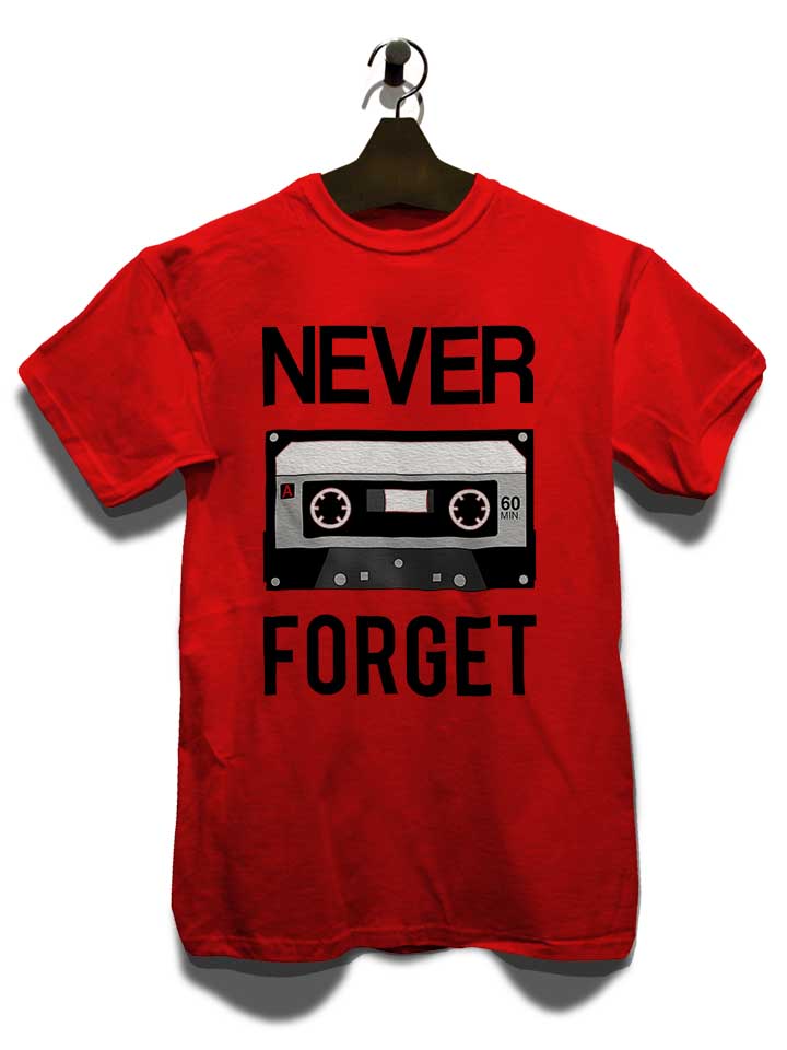 never-forget-cassette-t-shirt rot 3