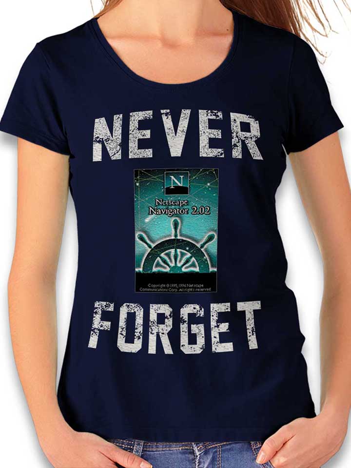 Never Forget Netscape Navigator T-Shirt Donna blu-oltemare L