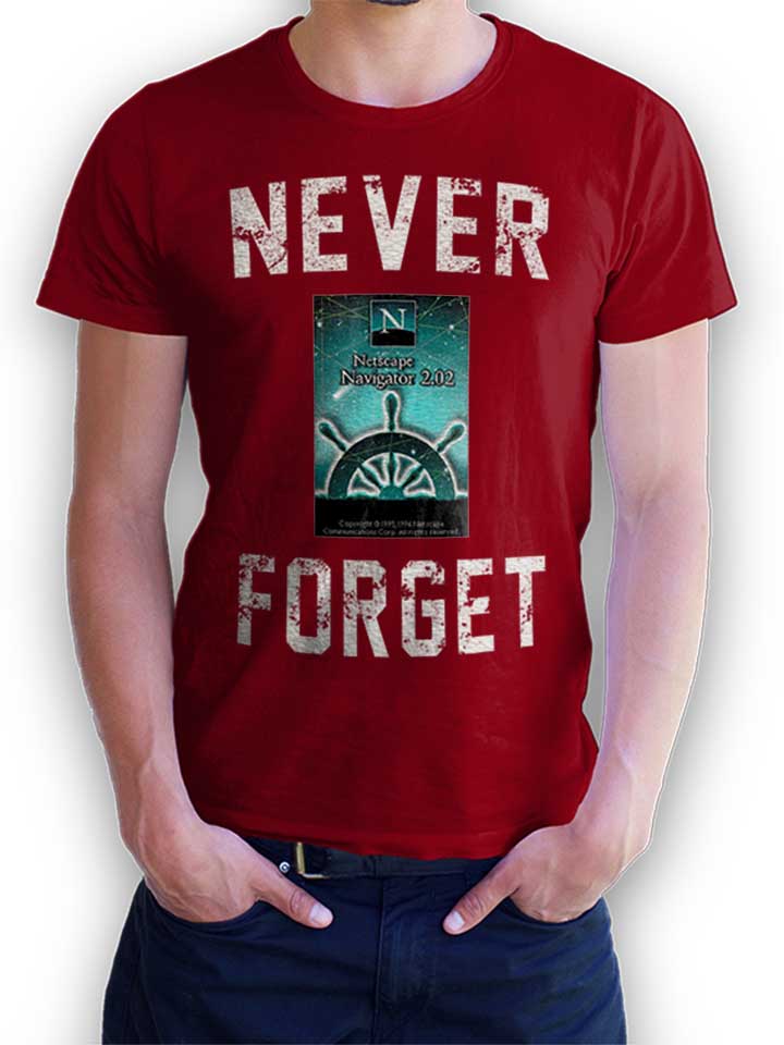 Never Forget Netscape Navigator T-Shirt bordeaux L