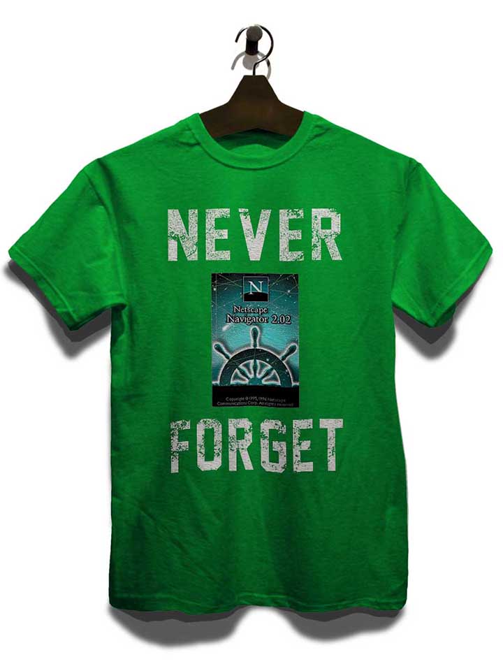 never-forget-netscape-navigator-t-shirt gruen 3