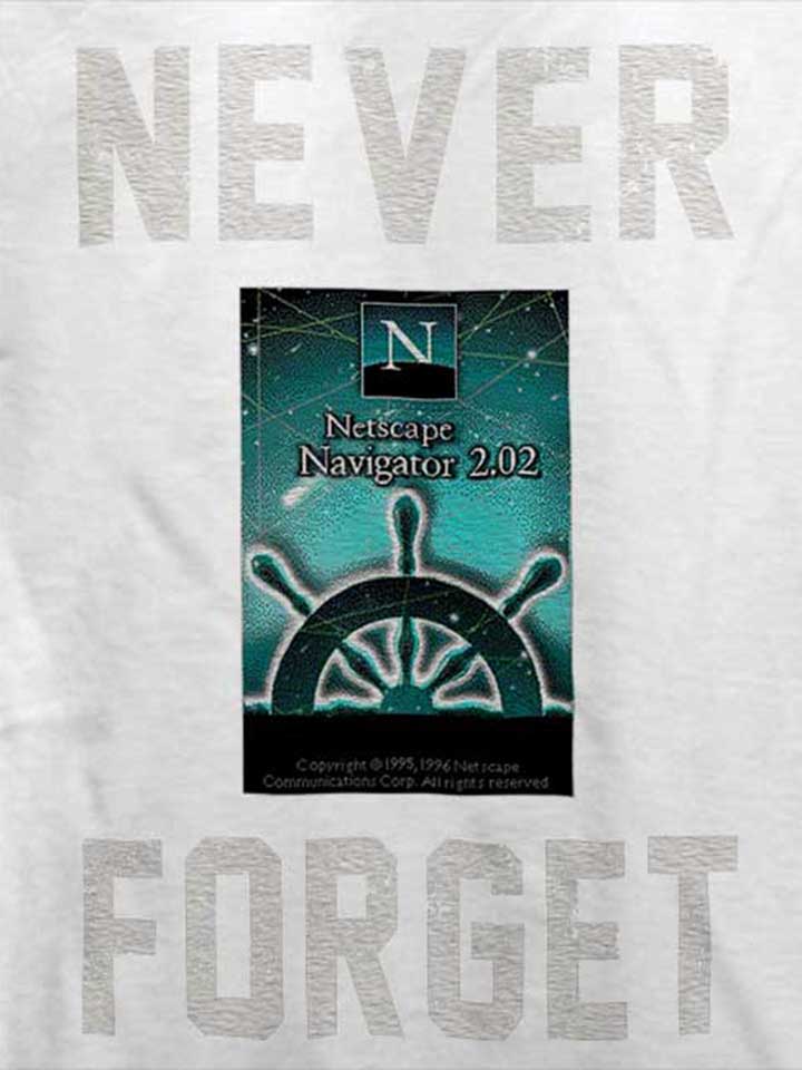 never-forget-netscape-navigator-t-shirt weiss 4