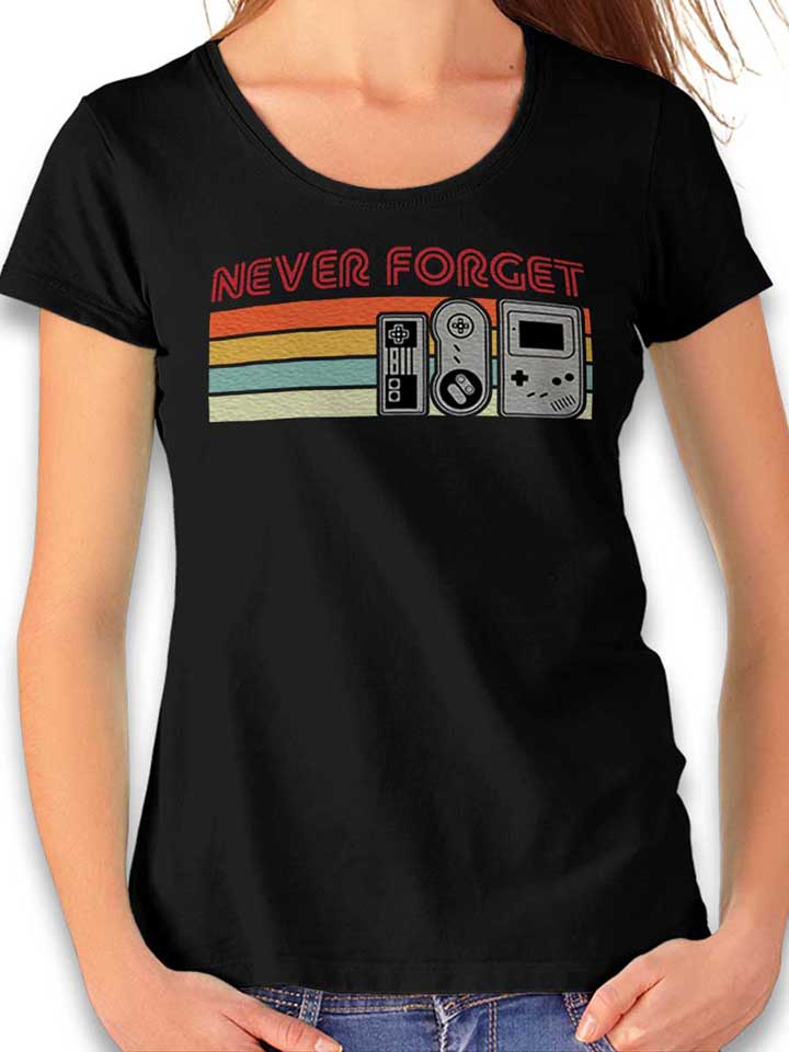 Never Forget Oldschool Game Controller Womens T-Shirt...