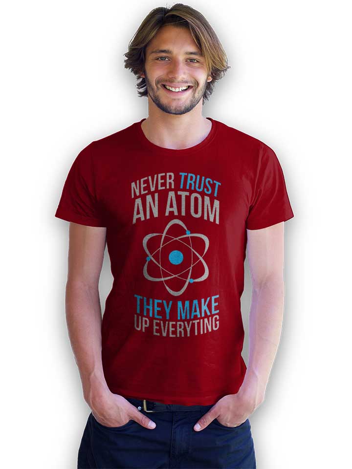 never-trust-an-atom-t-shirt bordeaux 2