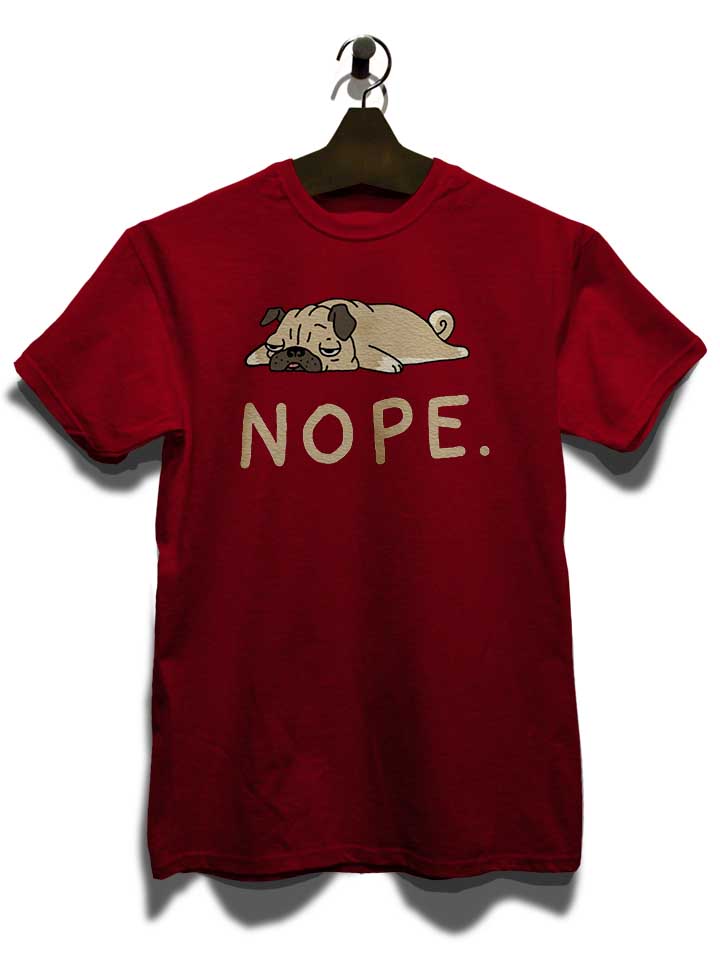 nope-lazy-pug-t-shirt bordeaux 3