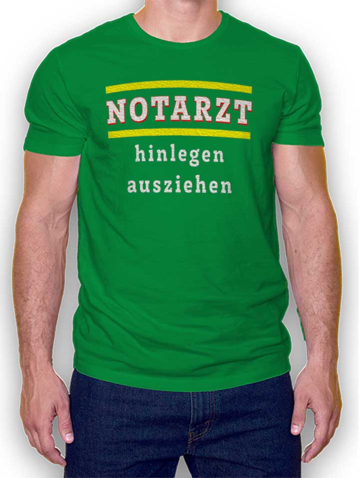 notarzt-hinlegen-ausziehen-t-shirt gruen 1
