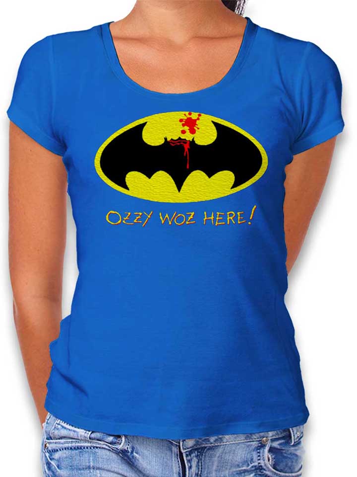 Ozzy Woz Here Batman Womens T-Shirt royal-blue L
