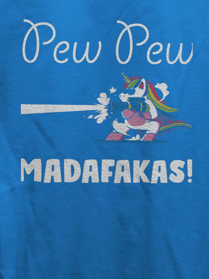 pew-pew-madafakas-unicorn-damen-t-shirt royal 4