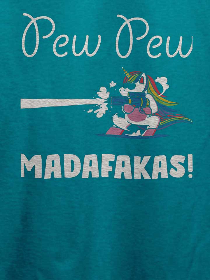 pew-pew-madafakas-unicorn-t-shirt tuerkis 4