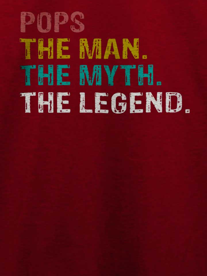 pops-man-myth-legend-t-shirt bordeaux 4
