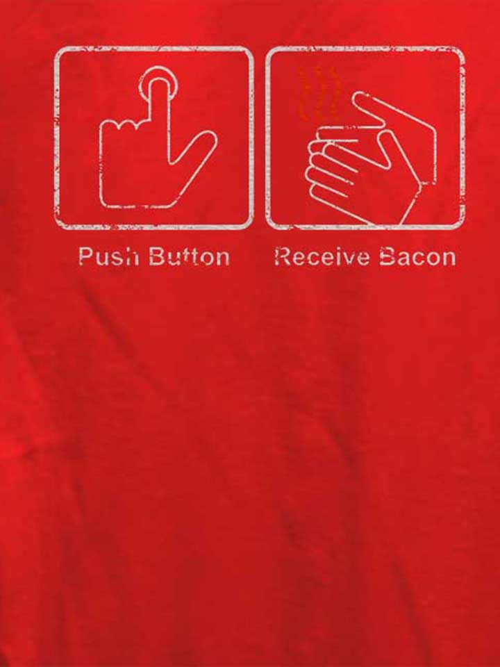 push-button-receive-bacon-vintage-damen-t-shirt rot 4
