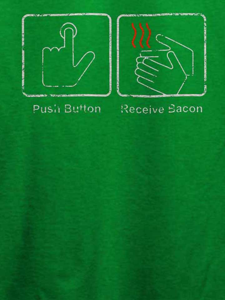 push-button-receive-bacon-vintage-t-shirt gruen 4