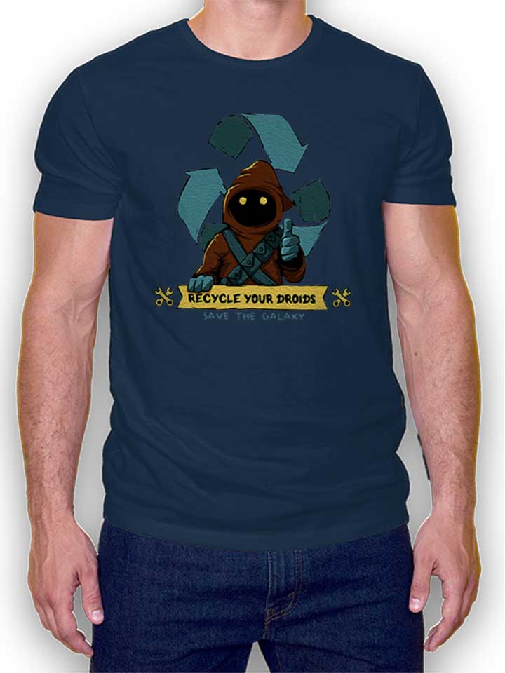 Recycle Your Droids Save The Galaxy T-Shirt navy L