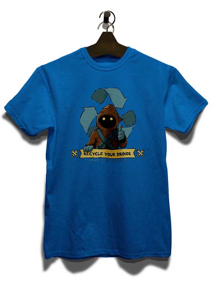 recycle-your-droids-save-the-galaxy-t-shirt royal 3