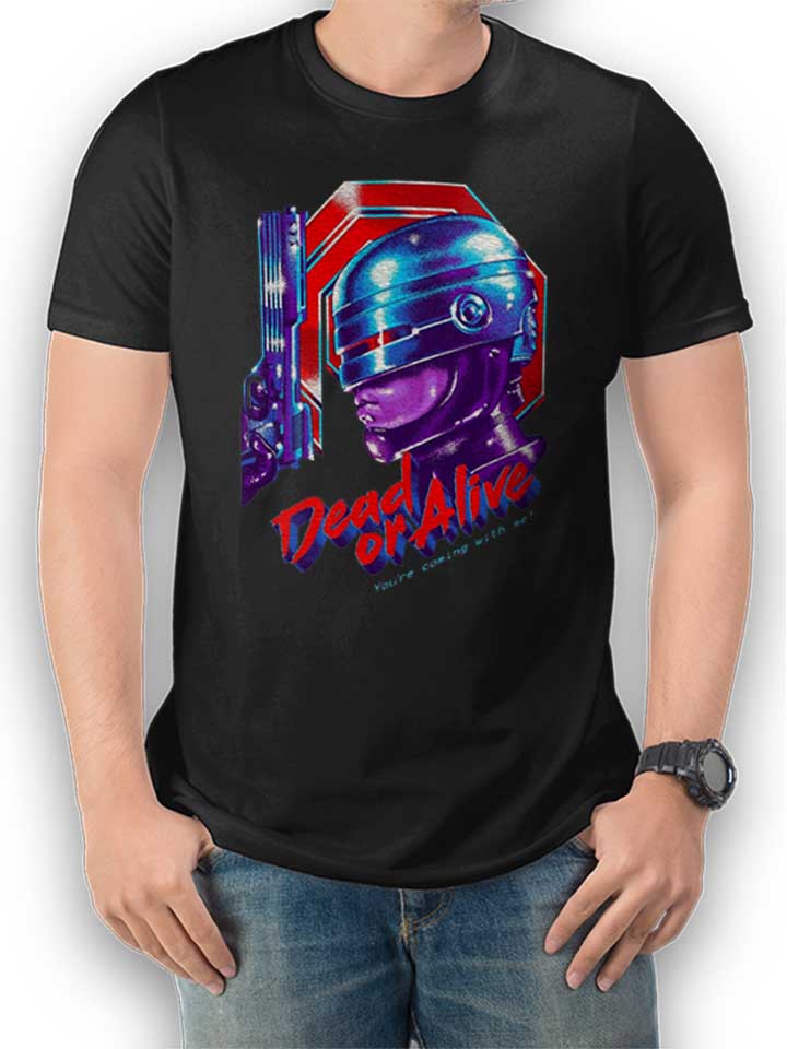 Robocop Dead Or Alive T-Shirt schwarz L