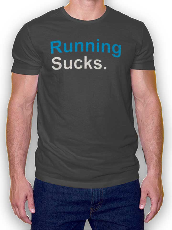 Running Sucks T-Shirt dunkelgrau L