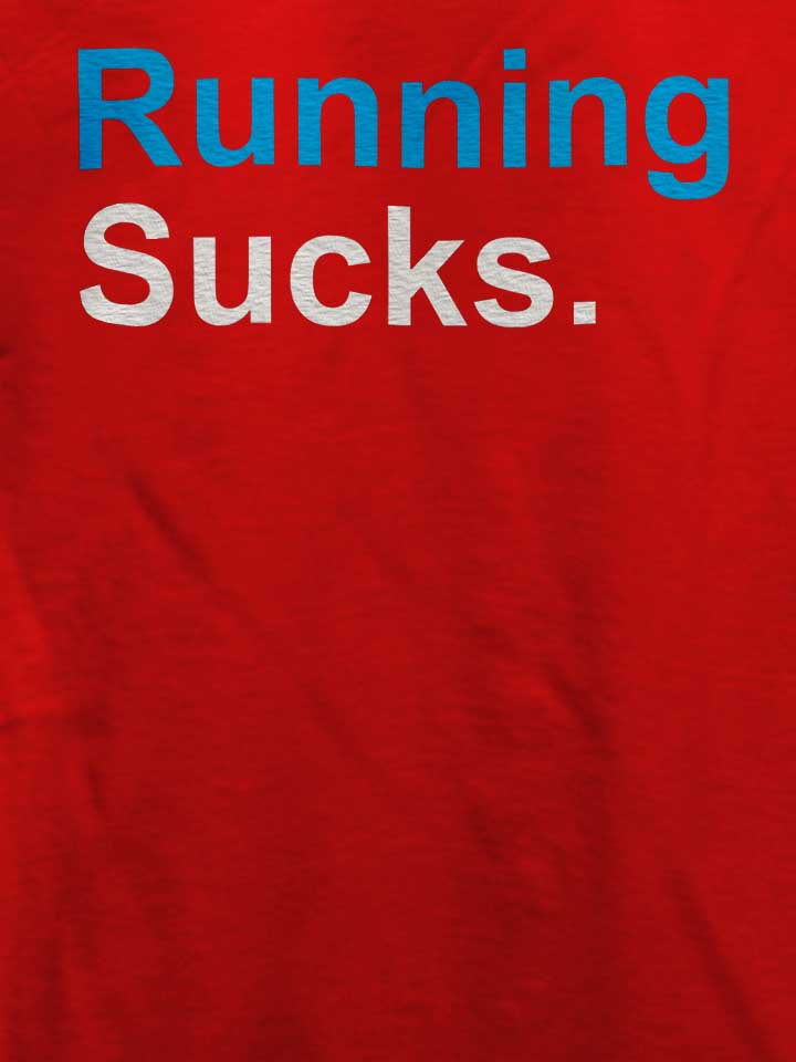 running-sucks-t-shirt rot 4