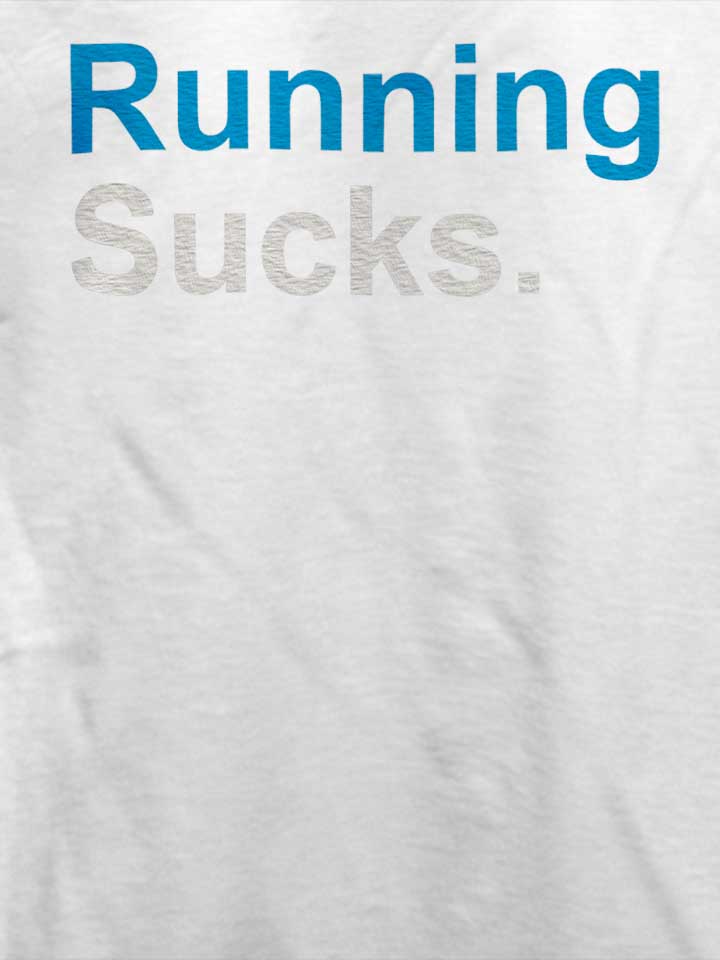 running-sucks-t-shirt weiss 4