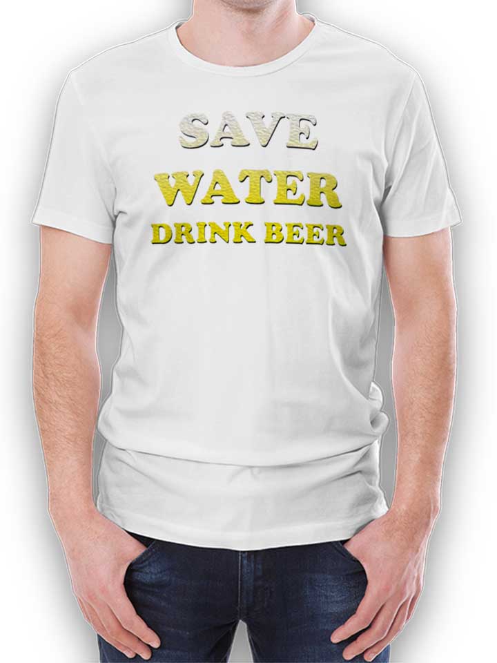 save-water-drink-beer-t-shirt weiss 1