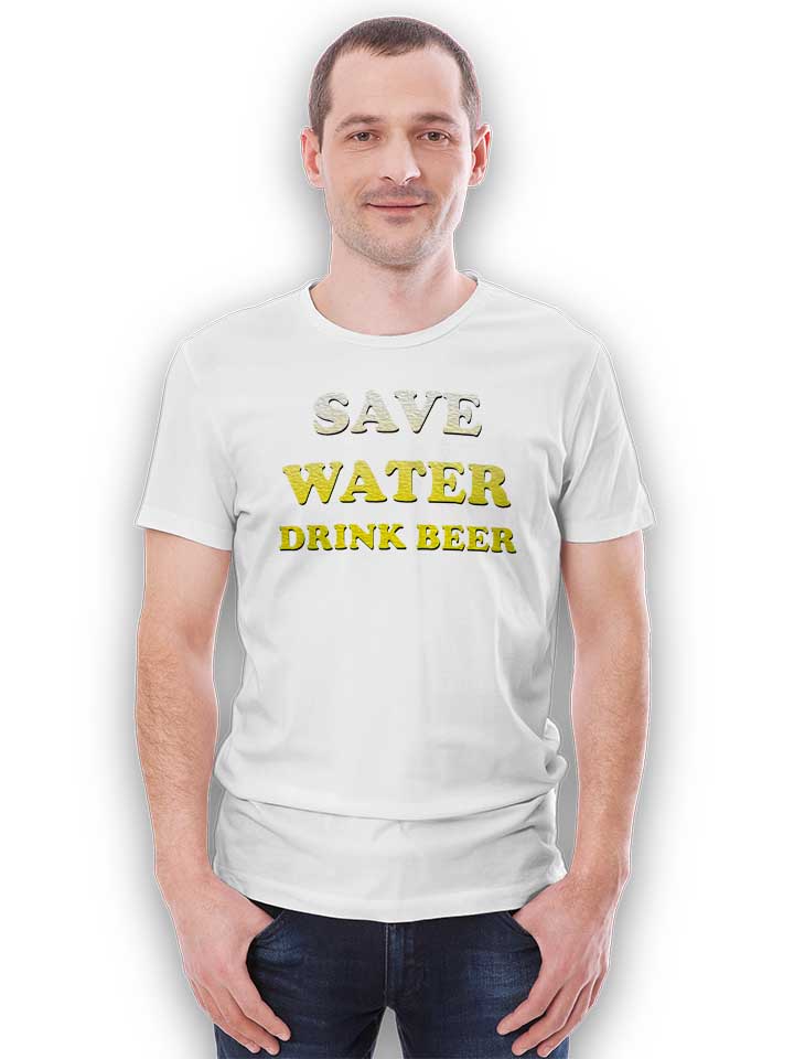 save-water-drink-beer-t-shirt weiss 2