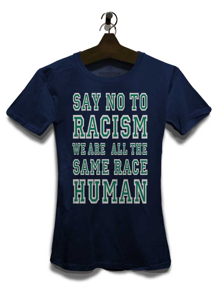 say-no-to-racism-were-all-the-same-race-human-damen-t-shirt dunkelblau 3