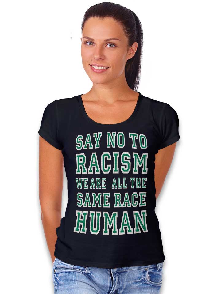 say-no-to-racism-were-all-the-same-race-human-damen-t-shirt schwarz 2