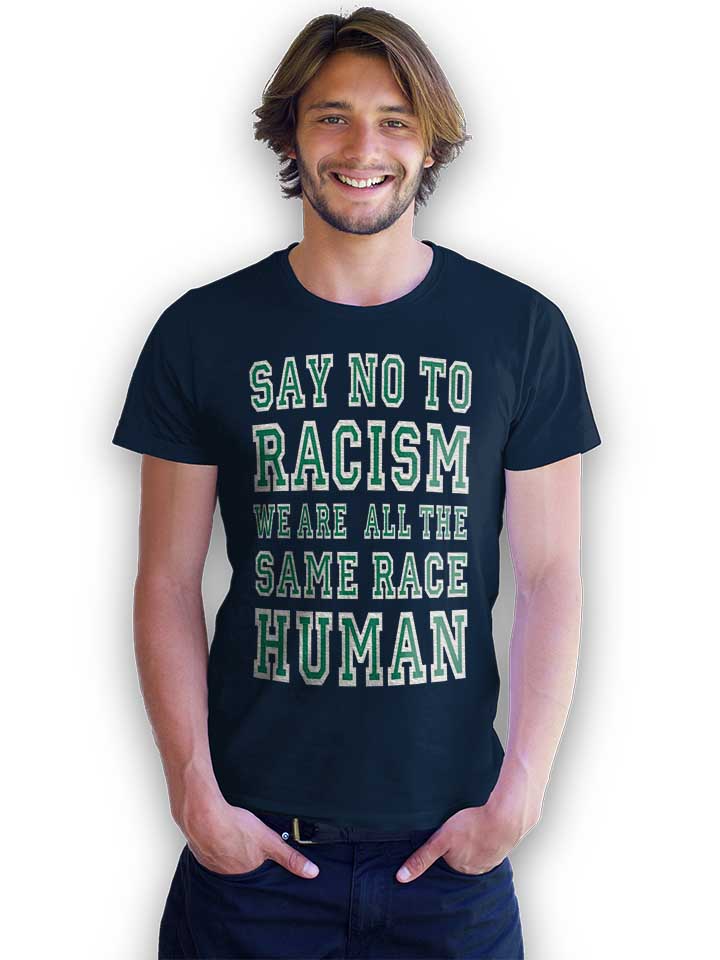say-no-to-racism-were-all-the-same-race-human-t-shirt dunkelblau 2