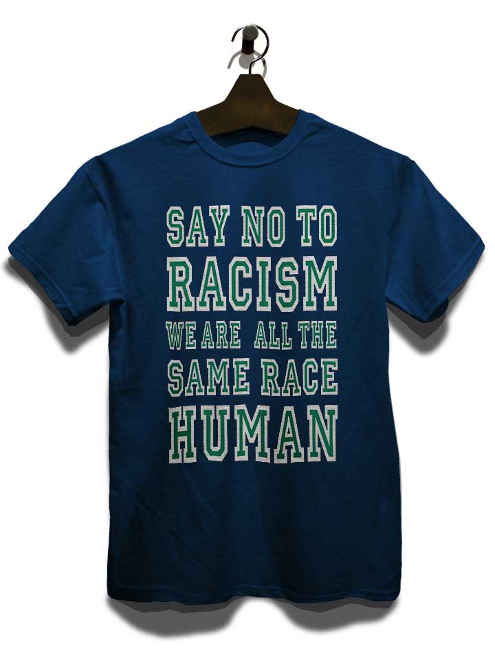 say-no-to-racism-were-all-the-same-race-human-t-shirt dunkelblau 3